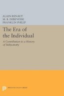 Alain Renaut - The Era of the Individual: A Contribution to a History of Subjectivity - 9780691604183 - V9780691604183