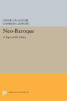 Omar Calabrese - Neo-Baroque: A Sign of the Times - 9780691607139 - V9780691607139