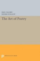 Paul Valéry - The Art of Poetry - 9780691611549 - V9780691611549