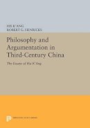 His K´ang - Philosophy and Argumentation in Third-Century China: The Essays of Hsi K´ang - 9780691613383 - V9780691613383