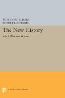 Theodore Rabb - The New History: The 1980s and Beyond - 9780691613819 - V9780691613819