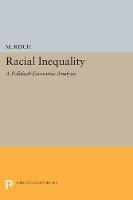 M. Reich - Racial Inequality: A Political-Economic Analysis - 9780691615417 - V9780691615417