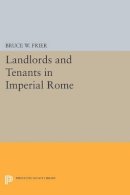 Bruce W. Frier - Landlords and Tenants in Imperial Rome - 9780691615707 - V9780691615707
