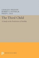 Charles F. Westoff - Third Child: A Study in the Prediction of Fertility - 9780691625232 - V9780691625232