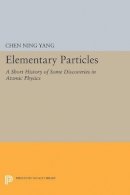 Chen Ning Yang - Elementary Particles - 9780691625577 - V9780691625577
