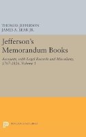 Thomas Jefferson - Jefferson´s Memorandum Books, Volume 1: Accounts, with Legal Records and Miscellany, 1767-1826 - 9780691629506 - V9780691629506