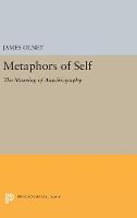 James Olney - Metaphors of Self: The Meaning of Autobiography - 9780691629728 - V9780691629728