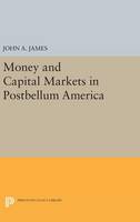 John A. James - Money and Capital Markets in Postbellum America - 9780691634463 - V9780691634463