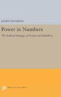 James Denardo - Power in Numbers: The Political Strategy of Protest and Rebellion - 9780691639611 - V9780691639611
