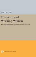 Mary Ruggie - The State and Working Women: A Comparative Study of Britain and Sweden - 9780691640358 - V9780691640358