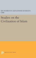 Hamilton Alexander Rosskeen Gibb - Studies on the Civilization of Islam - 9780691642055 - V9780691642055