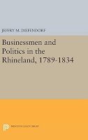 Jeffry M. Diefendorf - Businessmen and Politics in the Rhineland, 1789-1834 - 9780691643359 - V9780691643359