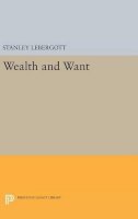 Stanley Lebergott - Wealth and Want - 9780691644493 - V9780691644493