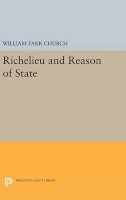 William Farr Church - Richelieu and Reason of State - 9780691646299 - V9780691646299