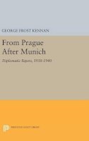 George Frost Kennan - From Prague After Munich - 9780691647371 - V9780691647371