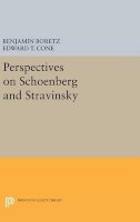 Benjamin Boretz (Ed.) - Perspectives on Schoenberg and Stravinsky - 9780691649061 - V9780691649061