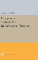 Lauro Martines - Lawyers and Statecraft in Renaissance Florence - 9780691649412 - V9780691649412
