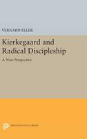 Vernard Eller - Kierkegaard and Radical Discipleship - 9780691650074 - V9780691650074