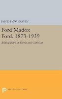 David Dow Harvey - Ford Madox Ford, 1873-1939 - 9780691652023 - V9780691652023