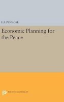 Ernest Francis Penrose - Economic Planning for the Peace - 9780691653273 - V9780691653273