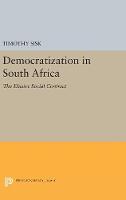 Timothy D. Sisk - Democratization in South Africa: The Elusive Social Contract (Princeton Legacy Library) - 9780691654003 - V9780691654003
