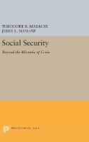 Theodore Marmor - Social Security: Beyond the Rhetoric of Crisis (Studies from the Project on the Federal Social Role) - 9780691654034 - V9780691654034