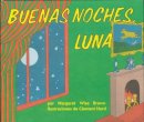 Margaret Wise Brown - Buenas noches, Luna (Goodnight Moon, Spanish Edition) - 9780694016518 - V9780694016518