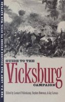 Leonard Fullenkamp (Ed.) - The Guide to the Vicksburg Campaign (U.S. Army War College Guides to Civil War Battles) - 9780700609239 - V9780700609239