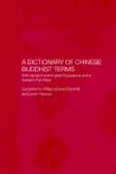 Lewis Hodous - A Dictionary of Chinese Buddhist Terms: With Sanskrit and English Equivalents and a Sanskrit-Pali Index - 9780700714551 - V9780700714551