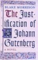 Blake Morrison - The Justification Of Johann Gutenberg - 9780701169657 - KSS0002258