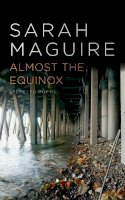 Sarah Maguire - Almost the Equinox: Selected Poems - 9780701188559 - V9780701188559