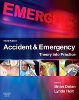 Brian Dolan - Accident & Emergency: Theory into Practice, 3e - 9780702043154 - V9780702043154