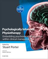 Stuart Porter - Psychologically-Informed Physiotherapy: Embedding psychosocial perspectives within clinical management, 1e (Physiotherapy Essentials) - 9780702068171 - V9780702068171