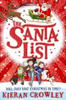 Kieran Crowley - The Santa List: The most magical Christmas adventure of 2021. - 9780702309779 - 9780702309779