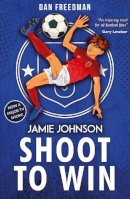 Dan Freedman - Shoot to Win (2021 edition) (Jamie Johnson) - 9780702310270 - 9780702310270