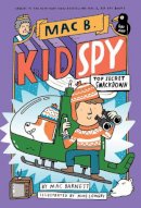 Mac Barnett - Top Secret Smackdown (Mac B., Kid Spy #3) - the third novel in a thrilling, hilarious, illustrated spy series! - 9780702310980 - 9780702310980