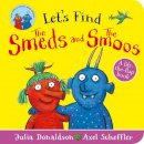 Julia Donaldson - Let's Find The Smeds and the Smoos - 9780702317811 - 9780702317811