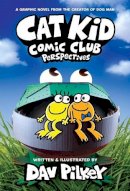 Dav Pilkey - Cat Kid Comic Club 02: Perspectives - 9780702318740 - 9780702318740