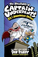 Dav Pilkey - The Adventures of Captain Underpants: 25th Anniversary Edition: 1 - 9780702325175 - 9780702325175