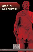 Glanmor Williams - Owain Glyndwr (University of Wales - Pocket Guide) - 9780708319413 - V9780708319413