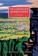 John Bude - The Cheltenham Square Murder (British Library Crime Classics) - 9780712356480 - V9780712356480