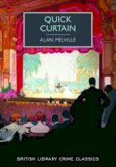 Alan Melville - Quick Curtain (British Library Crime Classics) - 9780712357890 - V9780712357890