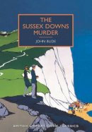 John Bude - The Sussex Downs Murder (British Library Crime Classics) - 9780712357968 - V9780712357968