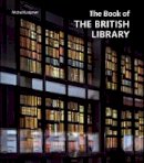 Michael Leapman - The Book of the British Library - 9780712358378 - V9780712358378