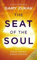 Gary Zukav - Seat of the Soul - 9780712646741 - V9780712646741