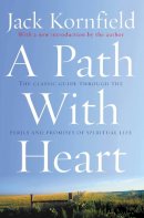 Jack Kornfield - A Path with Heart - 9780712657808 - V9780712657808