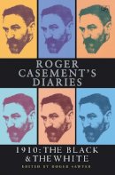 Roger Sawyer - Roger Casement's Diaries - 9780712673754 - V9780712673754
