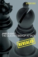 James Plaskett - Queen's Bishop Attack Revealed - 9780713489705 - V9780713489705