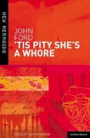John Ford - Tis Pity She´s a Whore - 9780713650600 - V9780713650600