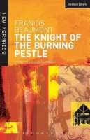 F Beaumont - Knight Of The Burning Pestle - 9780713650693 - V9780713650693